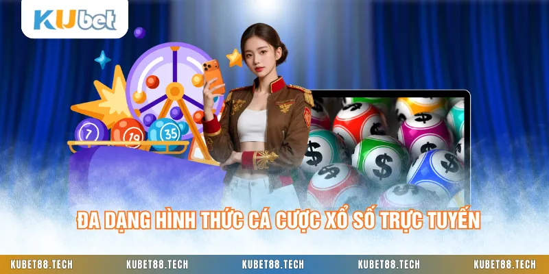 Đa dạng hình thức cá cược xổ số trực tuyến