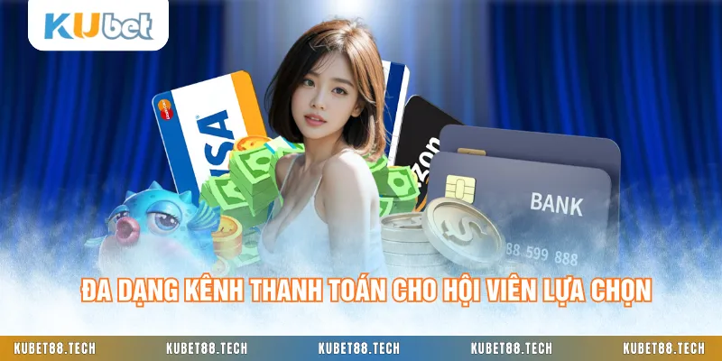 Đa dạng kênh thanh toán cho hội viên lựa chọn