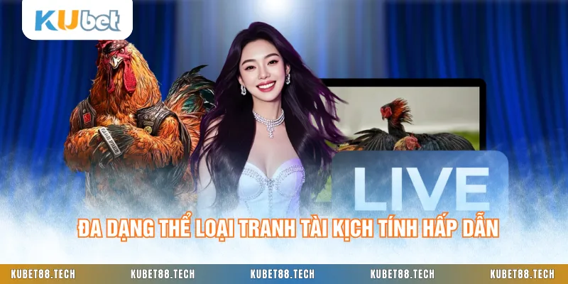 Đa dạng thể loại tranh tài kịch tính hấp dẫn