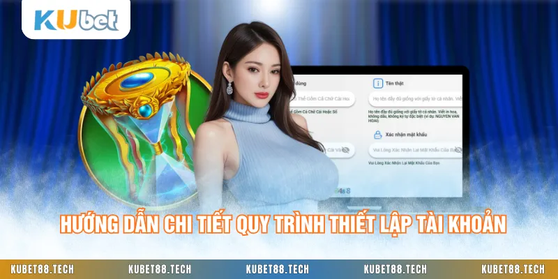 Hướng dẫn chi tiết quy trình thiết lập tài khoản