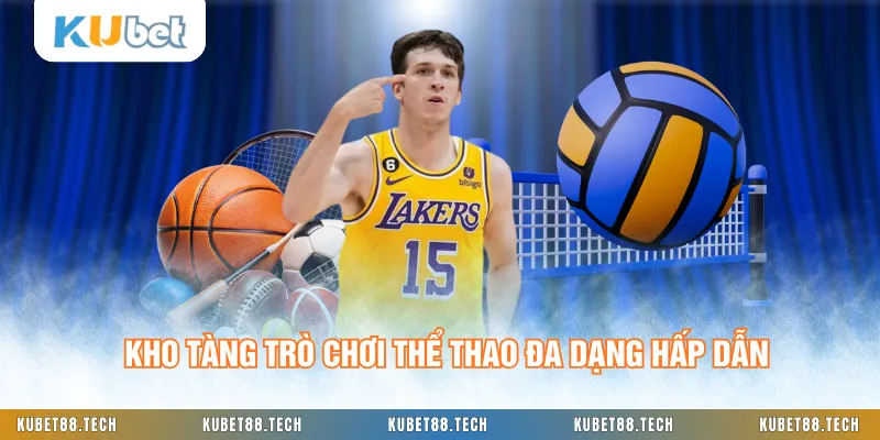 Kho tàng trò chơi thể thao đa dạng hấp dẫn