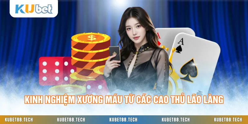 Kinh nghiệm xương máu từ các cao thủ lão làng