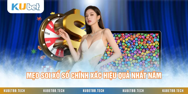 Mẹo soi xổ số chính xác hiệu quả nhất năm