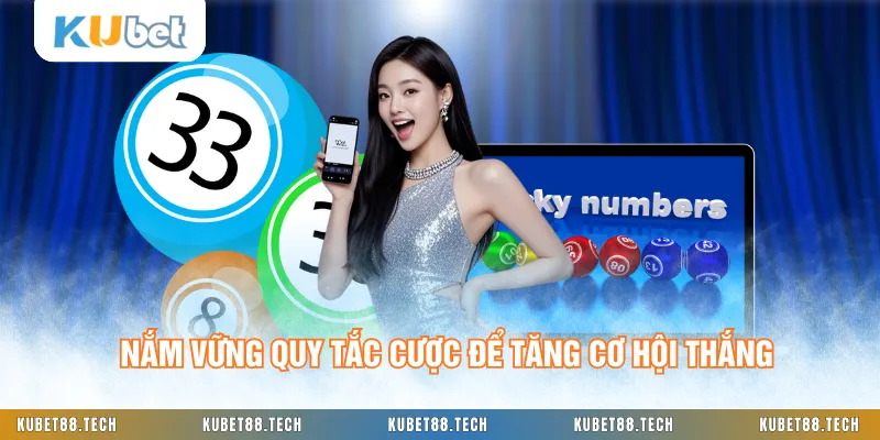 Nắm vững quy tắc cược để tăng cơ hội thắng
