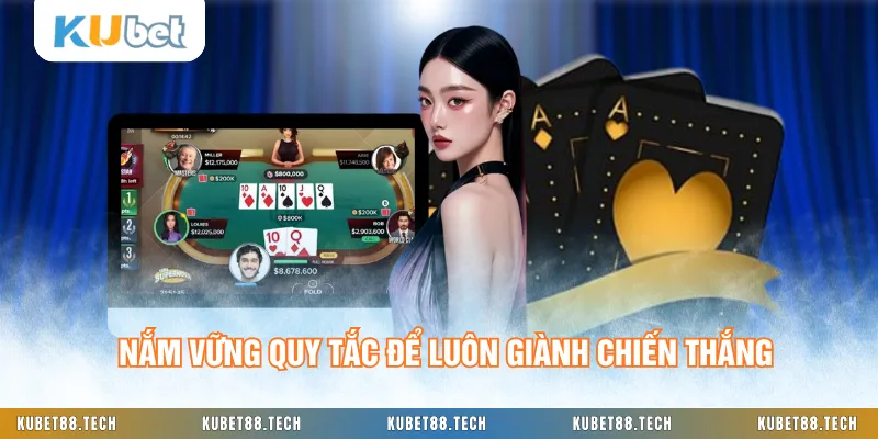 Nắm vững quy tắc để luôn giành chiến thắng