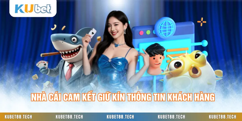 Nhà cái cam kết giữ kín thông tin khách hàng