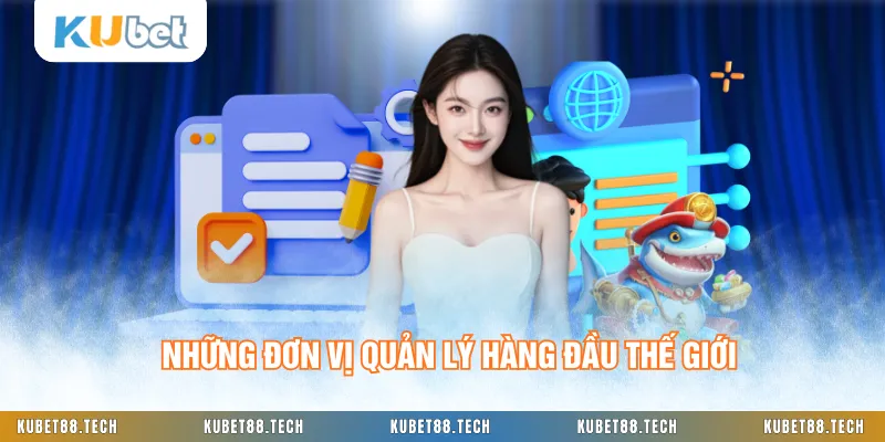 Những đơn vị quản lý hàng đầu thế giới