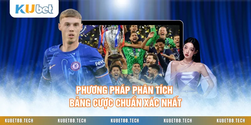 Phương pháp phân tích bảng cược chuẩn xác nhất