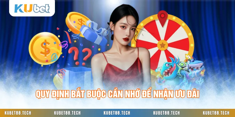 Quy định bắt buộc cần nhớ để nhận ưu đãi