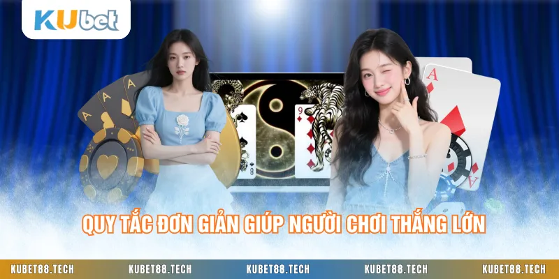 Quy tắc đơn giản giúp người chơi thắng lớn