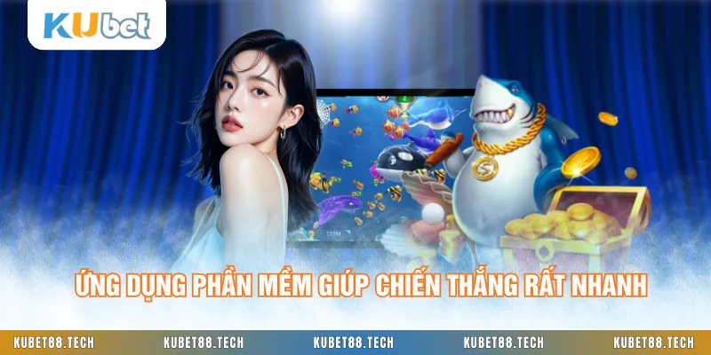 Ứng dụng phần mềm giúp chiến thắng rất nhanh